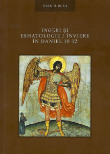 Îngeri şi eshatologie : Înviere în Daniel 10-12