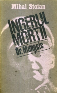 Îngerul morţii : exterminatorul dr. Mengele