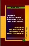 Ingineria şi managementul resurselor pentru dezvoltare rurală = Engineering and management of resources for rural development