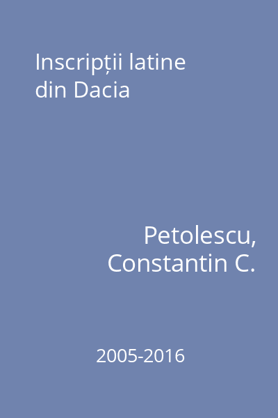 Inscripții latine din Dacia