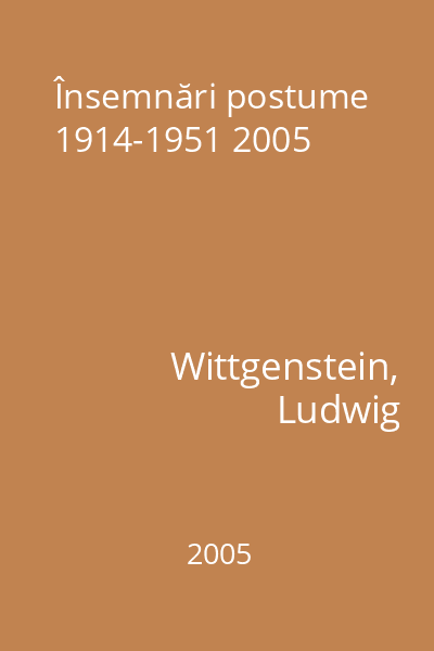 Însemnări postume 1914-1951 2005