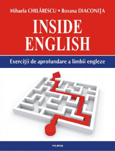 Inside english : exerciţii de aprofundare a limbii engleze