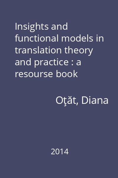 Insights and functional models in translation theory and practice : a resourse book