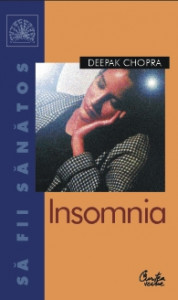 Insomnia : un program mental şi corporal pentru depăşirea stării de insomnie