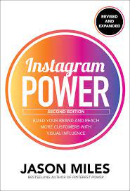 Instagram power : build your brand and reach more customers with visual influence