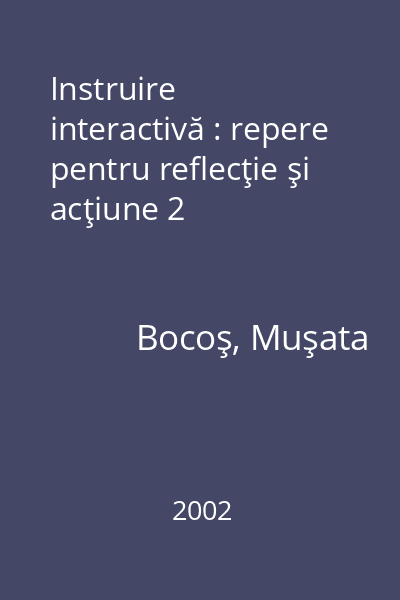 Instruire interactivă : repere pentru reflecţie şi acţiune 2
