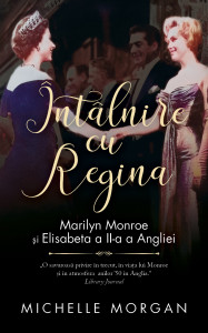 Întâlnire cu Regina : Marilyn Monroe şi Elisabeta a II-a a Angliei