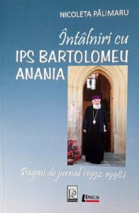 Întâlniri cu IPS Bartolomeu Anania : pagini de jurnal (1992-1998)