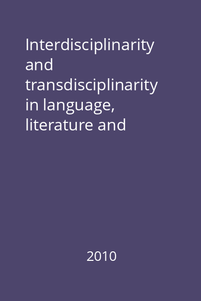 Interdisciplinarity and transdisciplinarity in language, literature and teaching methodology : book of abstracts