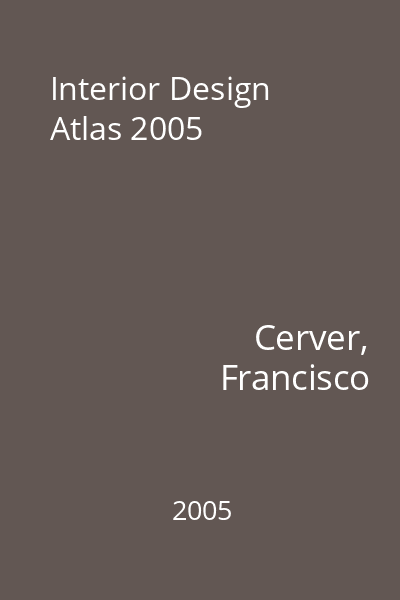 Interior Design Atlas 2005