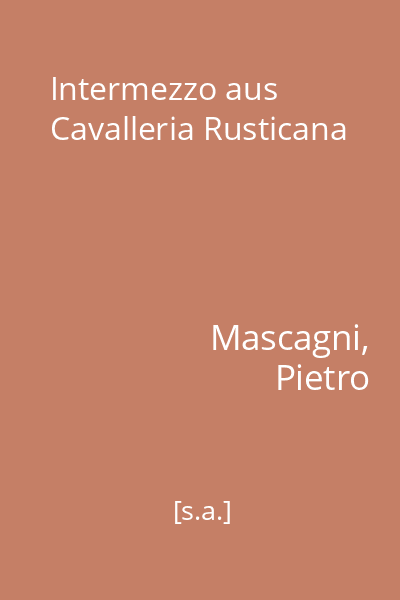 Intermezzo aus Cavalleria Rusticana