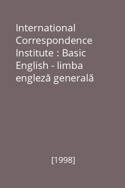 International Correspondence Institute : Basic English - limba engleză generală