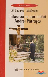 Întoarcerea părintelui Andrei Pătrașcu : roman