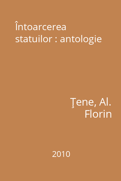 Întoarcerea statuilor : antologie