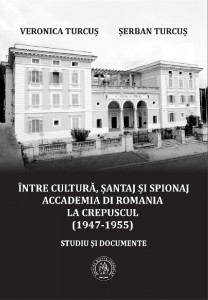 Între cultură, șantaj și spionaj : Accademia di Romania la crepuscul