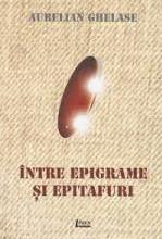 Între epigrame şi epitafuri : versuri şi proză