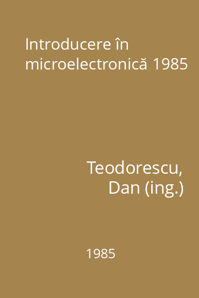 Introducere în microelectronică 1985
