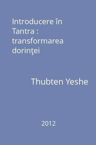 Introducere în Tantra : transformarea dorinţei