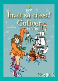 Învăţ să citesc! - Gulliver în Lilliput