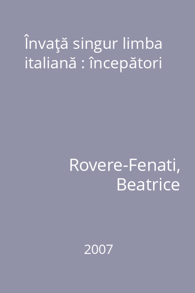 Învaţă singur limba italiană : începători