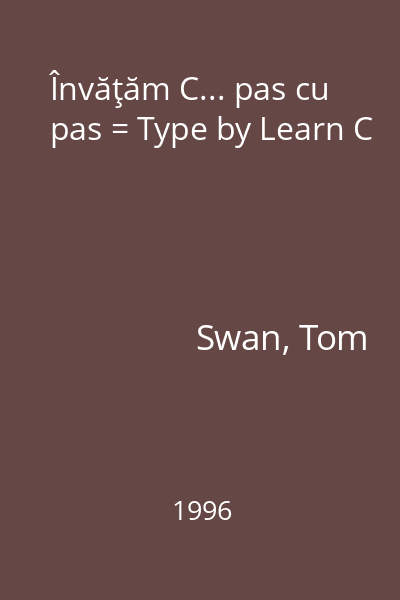 Învăţăm C... pas cu pas = Type by Learn C