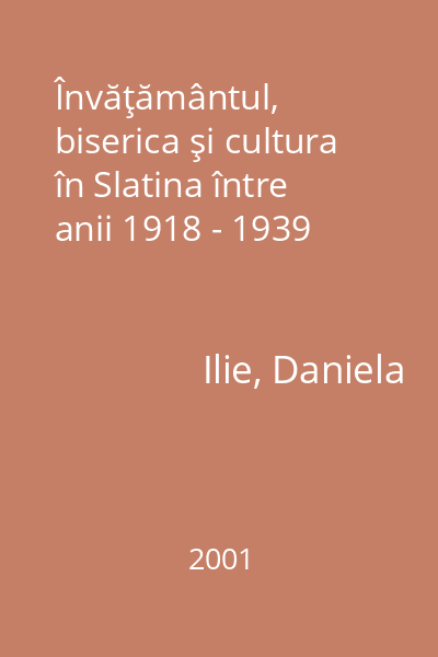 Învăţământul, biserica şi cultura în Slatina între anii 1918 - 1939