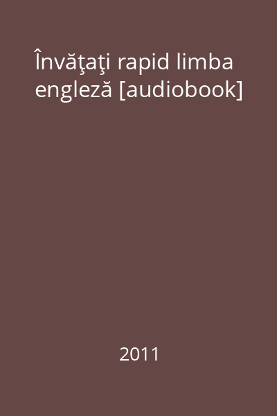 Învăţaţi rapid limba engleză [audiobook]