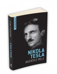 Invențiile mele : autobiografia lui Nikola Tesla