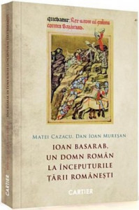 Ioan Basarab, un domn român la începuturile Ţării Româneşti