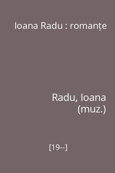Ioana Radu : romanțe