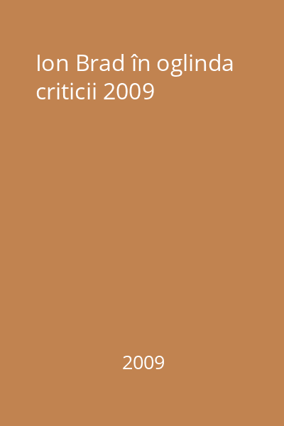 Ion Brad în oglinda criticii 2009