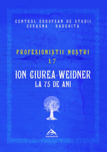 Ion Ciurea - Weidner : profesor universitar, jurnalist şi poet la 75 de ani