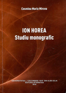 Ion Horea : studiu monografic