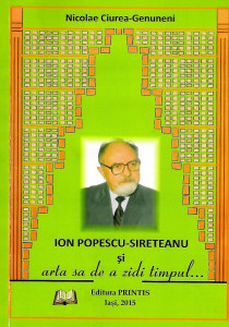 Ion Popescu-Sireteanu și arta sa de a zidi timpul...