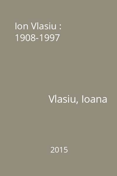 Ion Vlasiu : 1908-1997