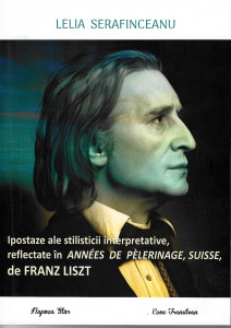 Ipostaze ale stilisticii interpretative, reflectate în Années de pèlerinage, Suisse, de Franz Liszt