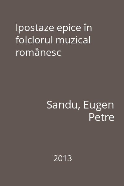 Ipostaze epice în folclorul muzical românesc
