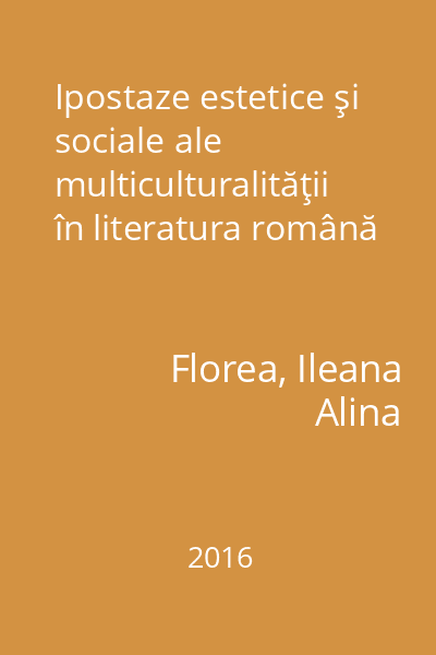 Ipostaze estetice şi sociale ale multiculturalităţii în literatura română