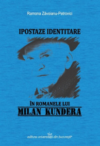 Ipostaze identitare în romanele lui Milan Kundera