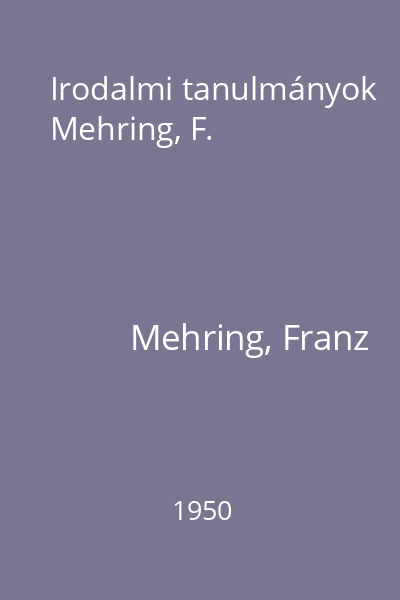 Irodalmi tanulmányok Mehring, F.