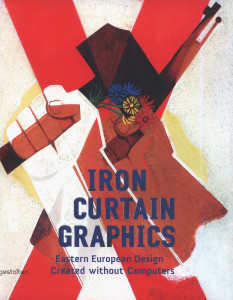 Iron curtain graphics : Eastern European design created without computers