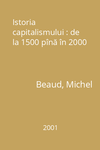 Istoria capitalismului : de la 1500 pînă în 2000