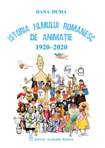Istoria filmului românesc de animaţie : 1920-2020