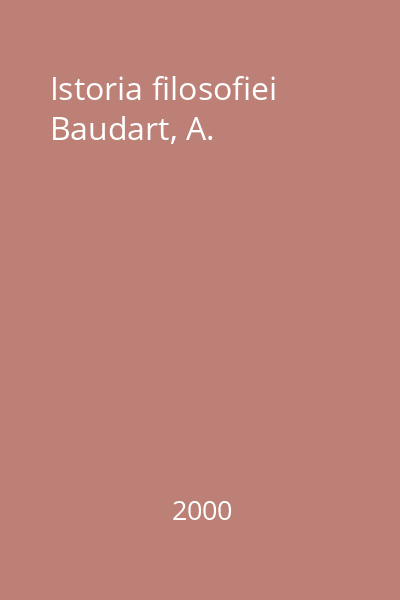 Istoria filosofiei Baudart, A.