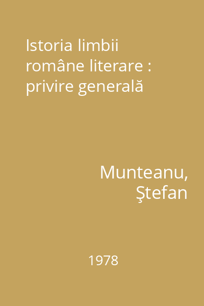 Istoria limbii române literare : privire generală