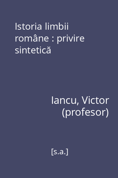 Istoria limbii române : privire sintetică