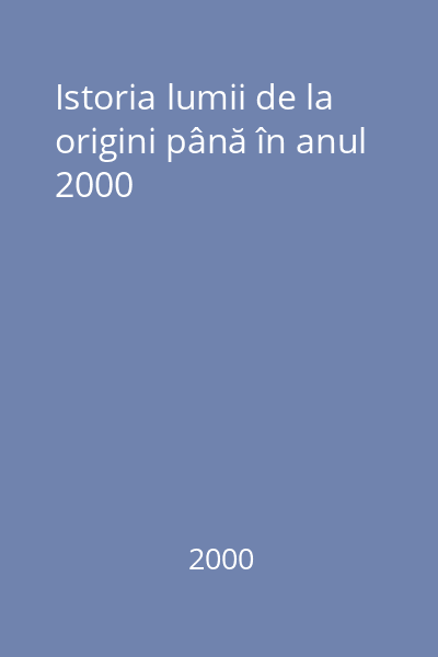 Istoria lumii de la origini până în anul 2000