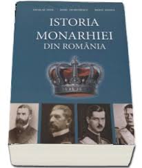 Istoria monarhiei din România : manual pentru elevii din învăţământul liceal
