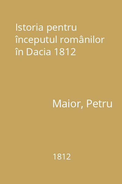 Istoria pentru începutul românilor în Dacia 1812