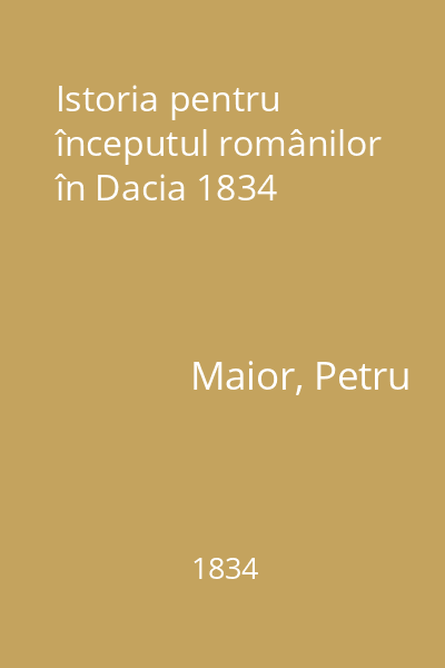 Istoria pentru începutul românilor în Dacia 1834